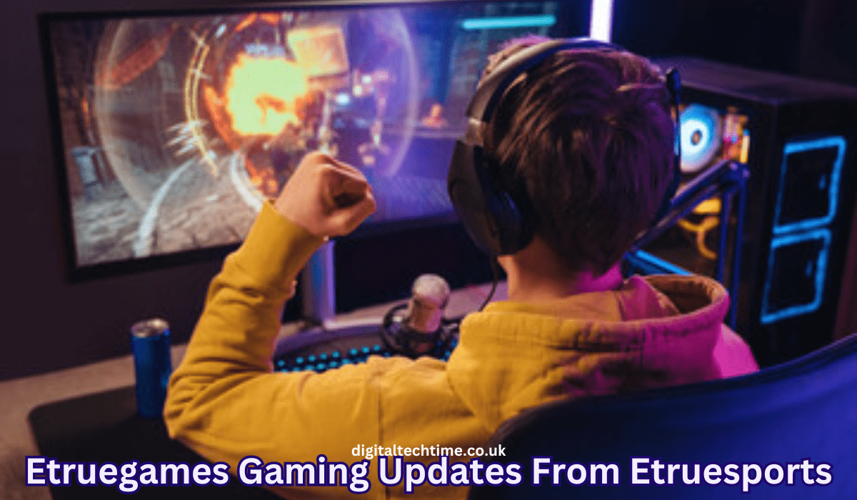 Etruegames Gaming Updates From Etruesports