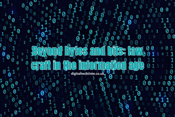 Beyond bytes and bits: law craft in the information age