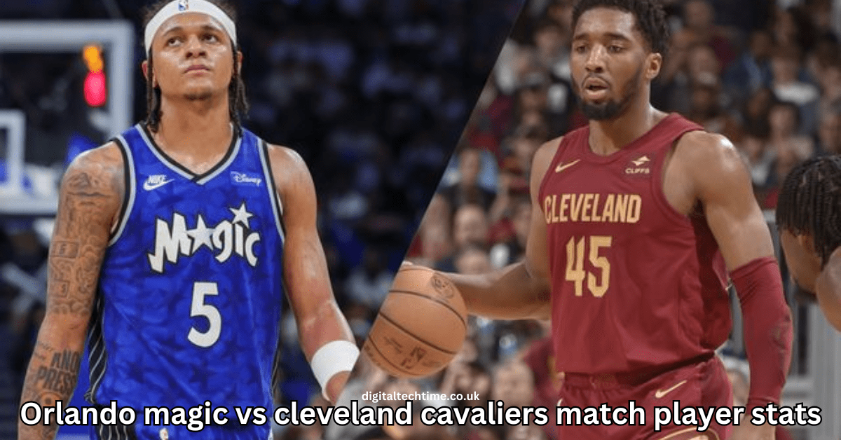 Orlando magic vs cleveland cavaliers match player stats